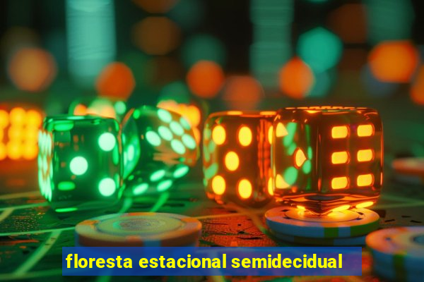 floresta estacional semidecidual